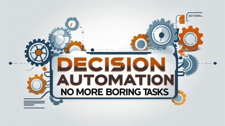 Decision Automation - No More Boring Tasks